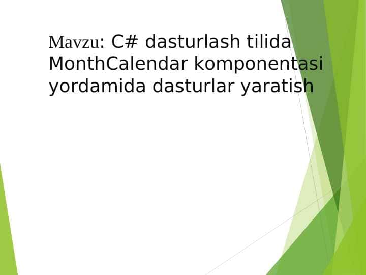 C# dasturlash tilida MonthCalendar komponentasi yordamida dasturlar yaratish