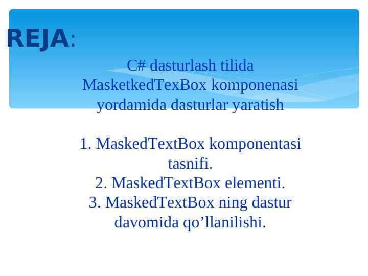 C# dasturlash tilida MasketkedTexBox komponenasi yordamida dasturlar yaratish