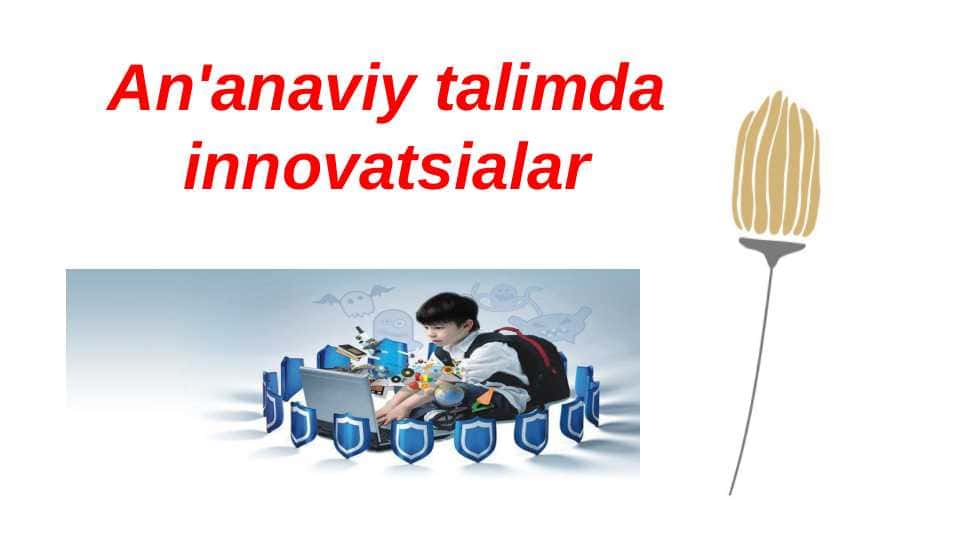 An'anaviy talimda innovatsialar