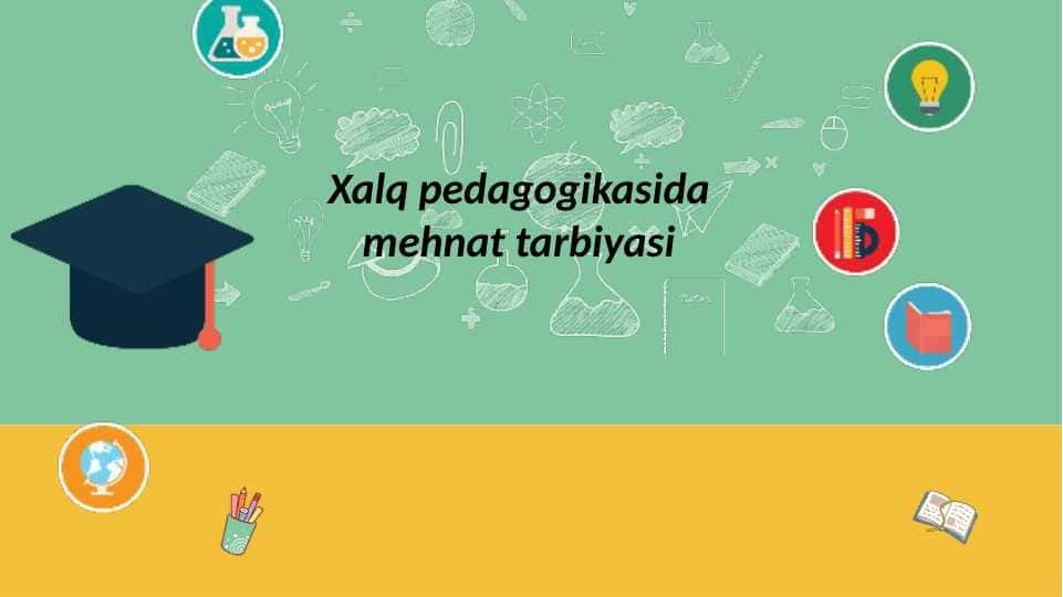 Xalq pedagogikasida mehnat tarbiyasi