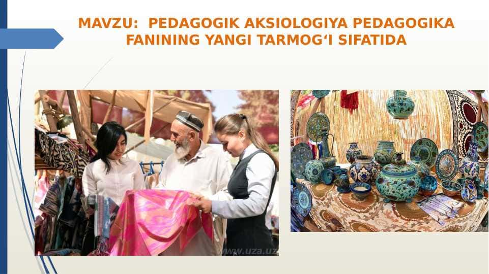 PEDAGOGIK AKSIOLOGIYA PEDAGOGIKA FANINING YANGI TARMOG‘I SIFATIDA