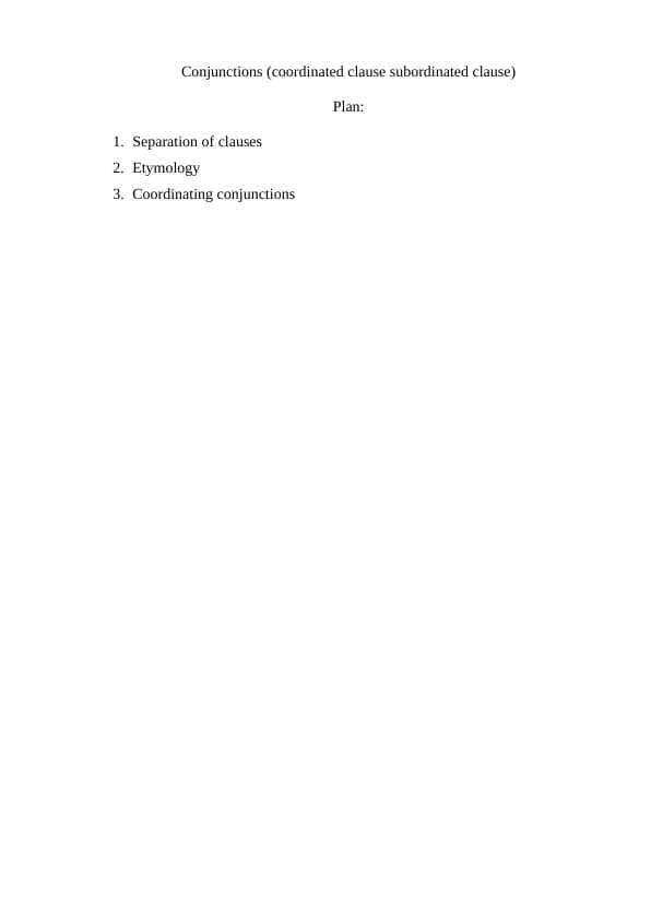 Conjunctions (coordinated clause subordinated clause)