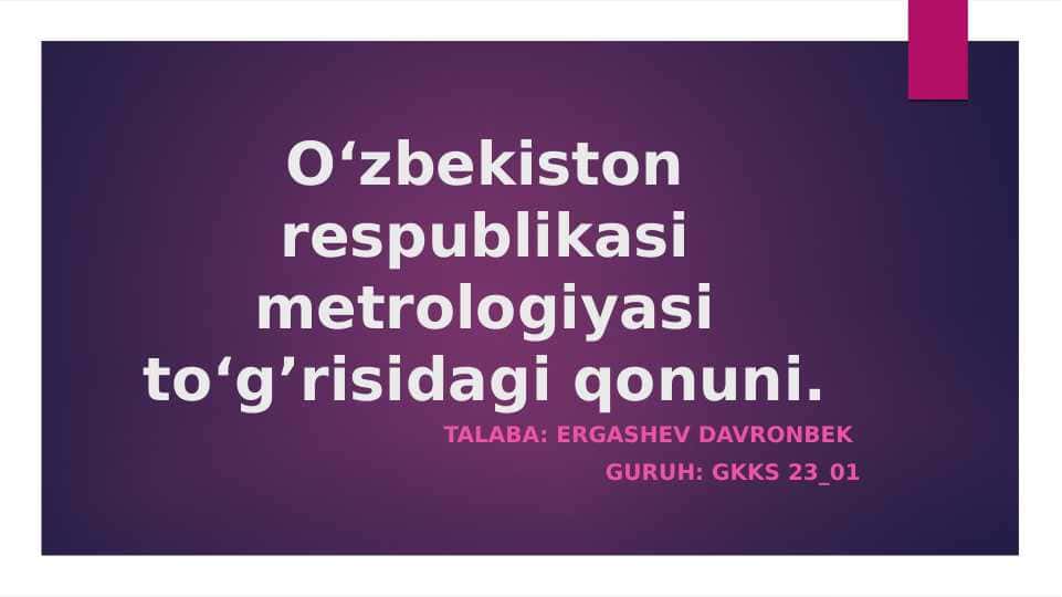 Oʻzbekiston respublikasi metrologiyasi toʻgʼrisidagi qonuni