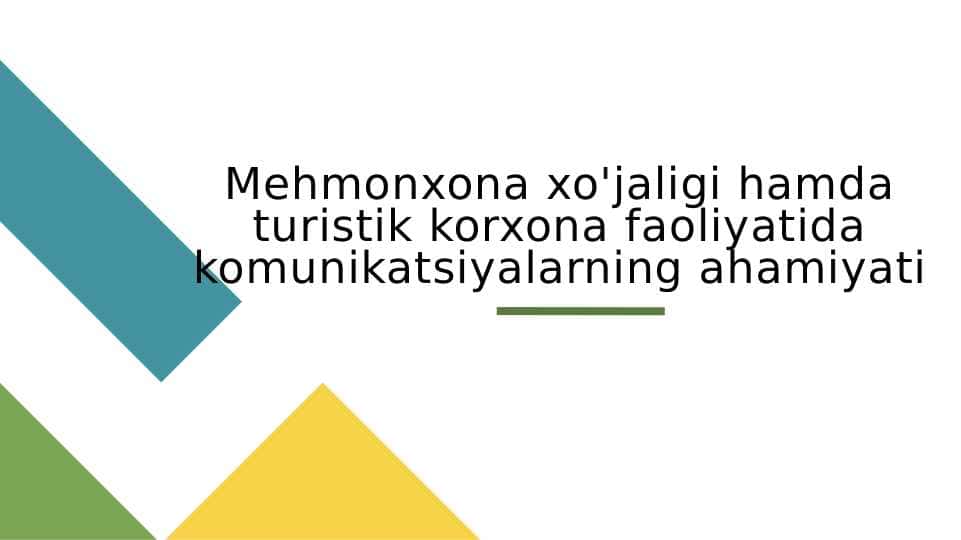Mehmonxona xo'jaligi hamda turistik korxona faoliyatida komunikatsiyalarning ahamiyati