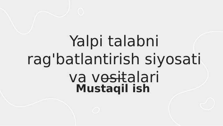 Yalpi talabni rag'batlantirish siyosati va vositalari