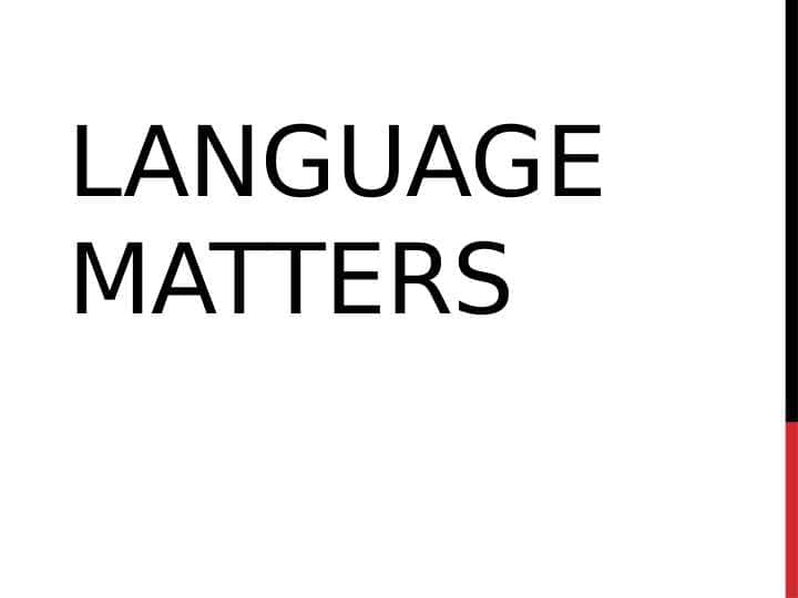 Language matters