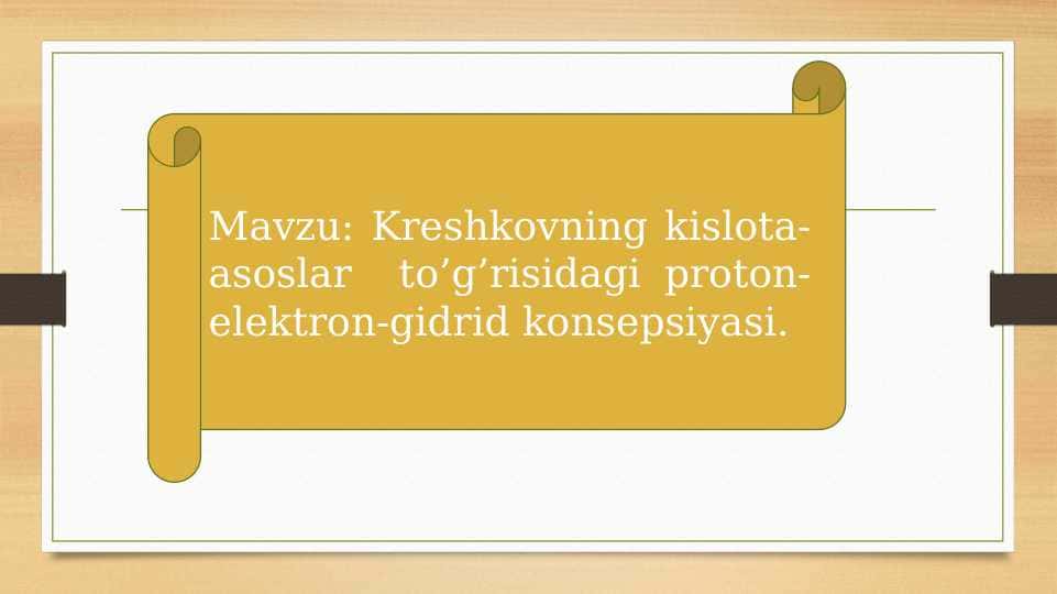 Kreshkovning kislota-asoslar to’g’risidagi proton-elektron-gidrid konsepsiyasi
