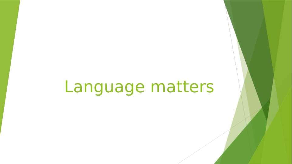 Language matters