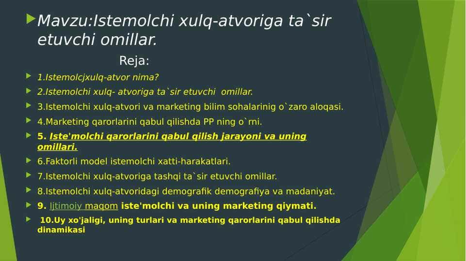 Mavzu:Istemolchi xulq-atvoriga ta`sir etuvchi omillar.