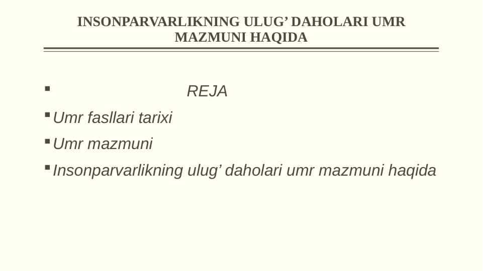 INSONPARVARLIKNING ULUG’ DAHOLARI UMR MAZMUNI HAQIDA
