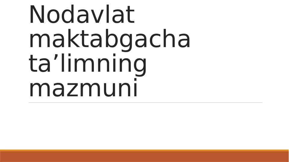 Nodavlat maktabgacha taʼlimning mazmuni