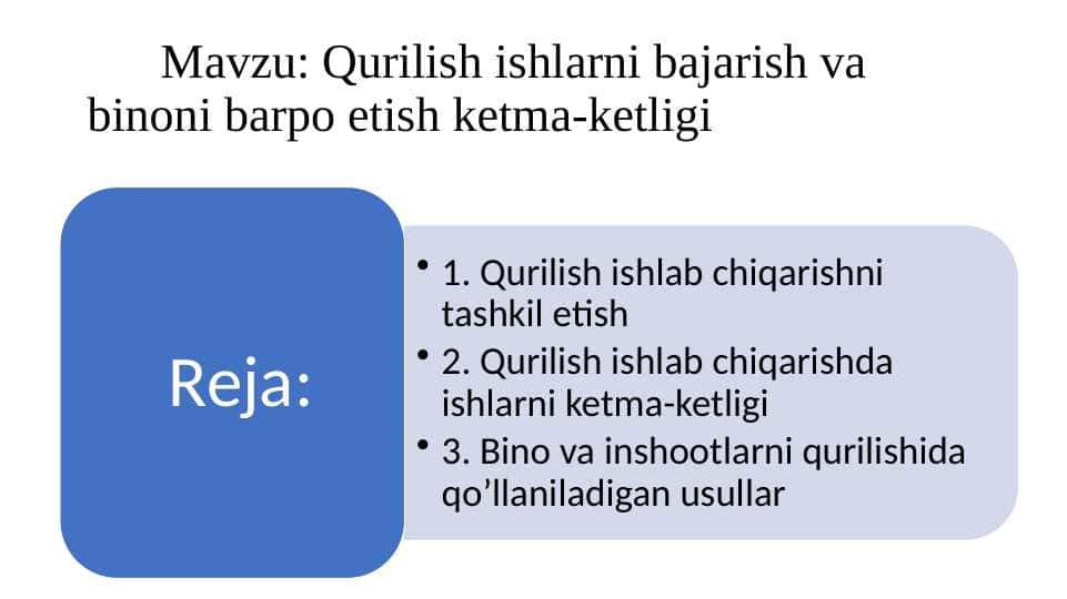 Qurilish ishlarni bajarish va binoni barpo etish ketma-ketligi