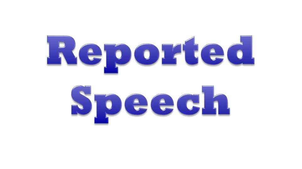 Reported speech