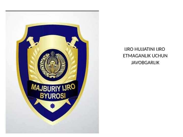 IJRO HUJJATINI IJRO ETMAGANLIK UCHUN JAVOBGARLIK