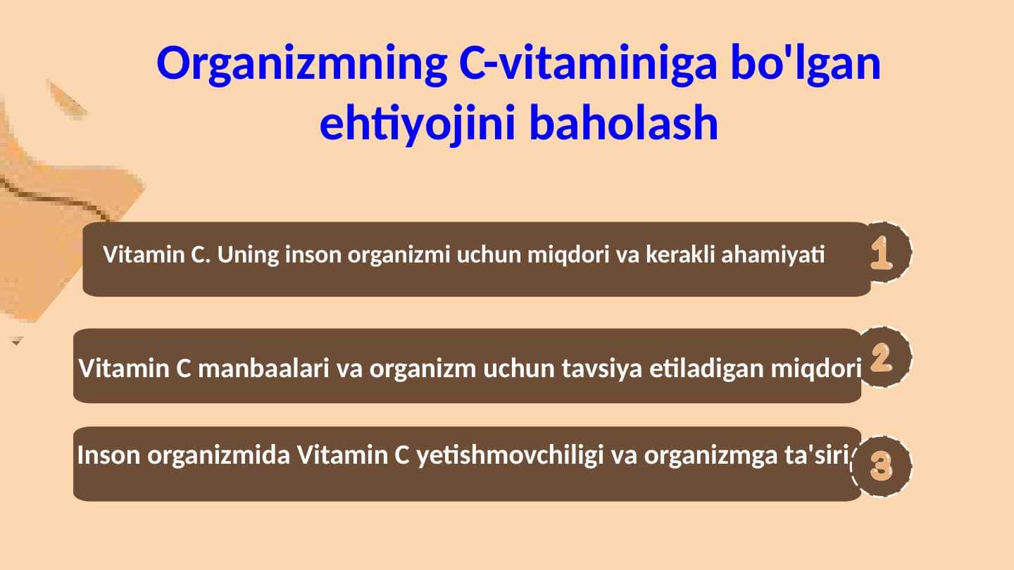 Organizmning C-vitaminiga bo'lgan ehtiyojini baholash