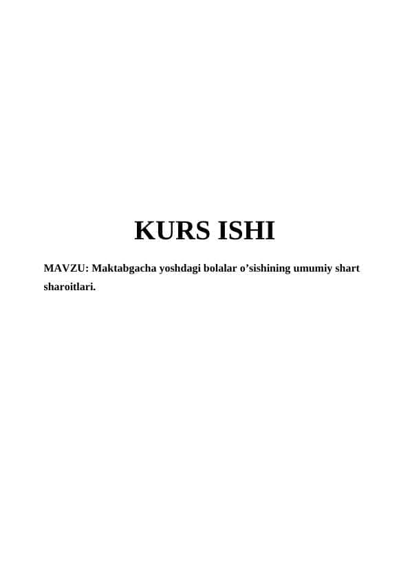 Maktabgacha yoshdagi bolalar o’sishining umumiy shart sharoitlari.