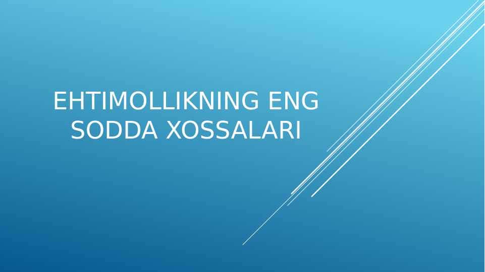 Ehtimollikning eng sodda xossalari