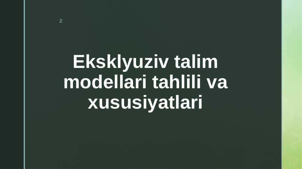Eksklyuziv talim modellari tahlili va xususiyatlari