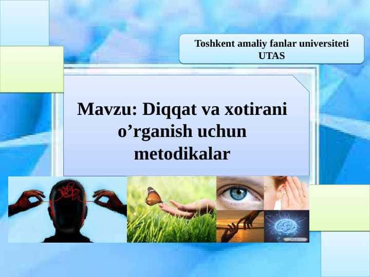 Diqqat va xotirani o’rganish uchun metodikalar