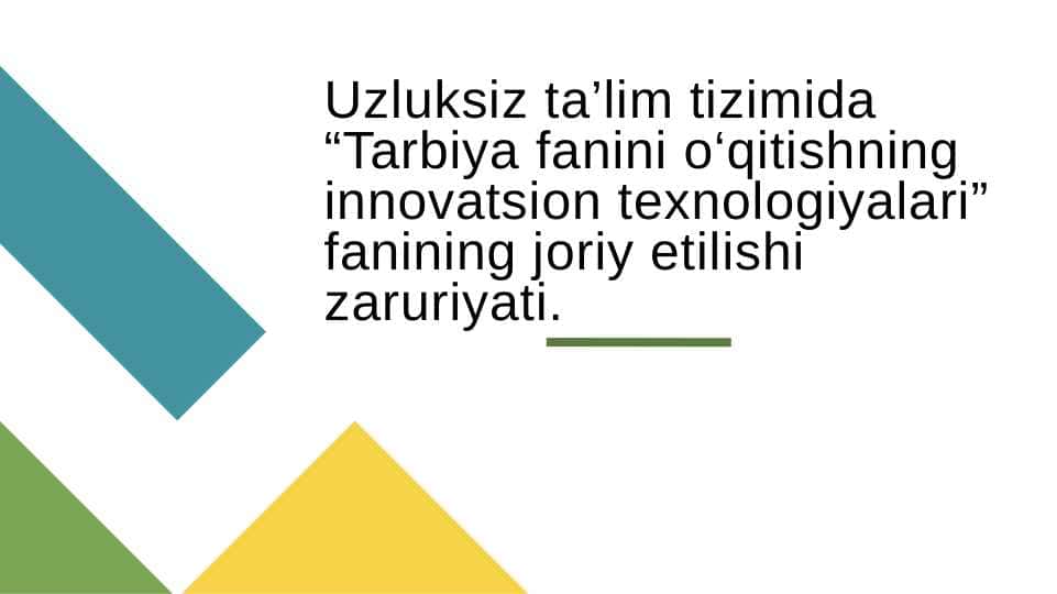 Uzluksiz ta’lim tizimida “Tarbiya fanini o‘qitishning innovatsion texnologiyalari” fanining joriy etilishi zaruriyati.