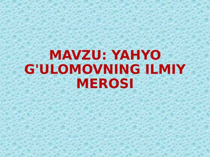 YAHYO G'ULOMOVNING ILMIY MEROSI