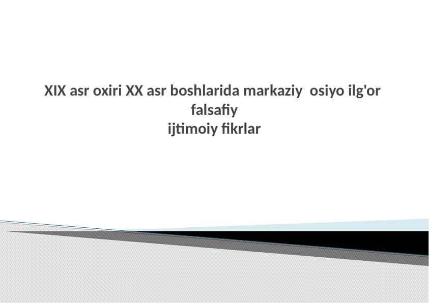 XIX asr oxiri XX asr boshlarida markaziy osiyo ilg'or falsafiy ijtimoiy fikrlar ppt
