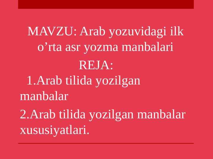 Arab yozuvidagi ilk o’rta asr yozma manbalari