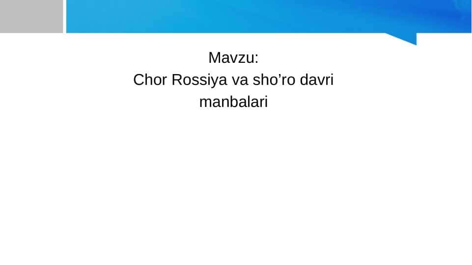 Chor Rossiya va sho’ro davri manbalari