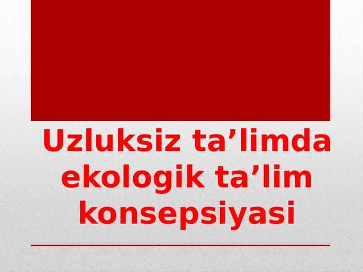 Uzluksiz ta’limda ekologik ta’lim konsepsiyasi