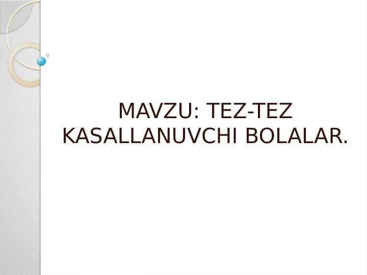 TEZ-TEZ KASALLANUVCHI BOLALAR