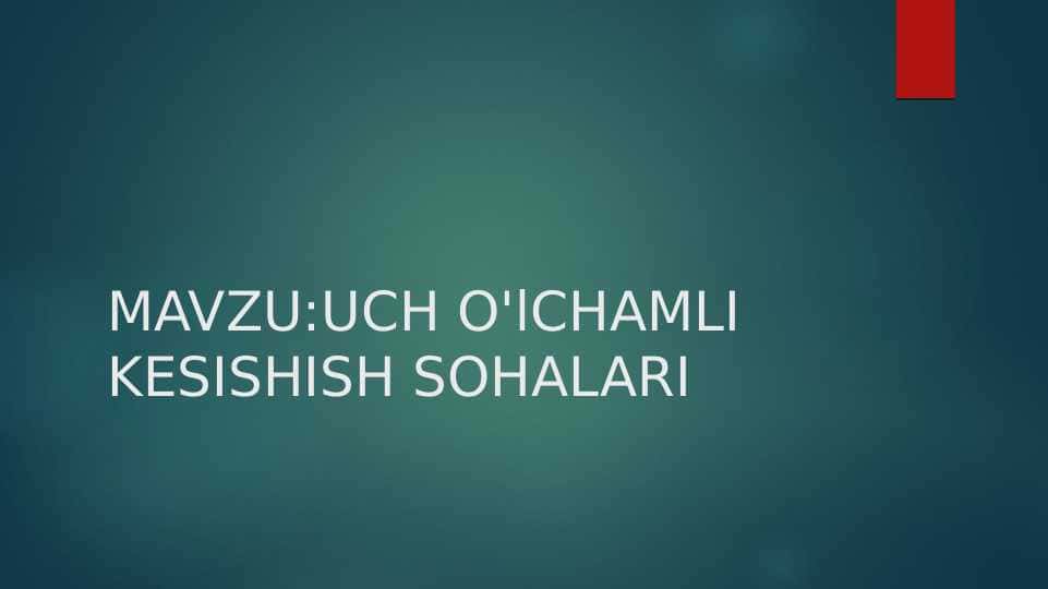 UCH O'lCHAMLI KESISHISH SOHALARI