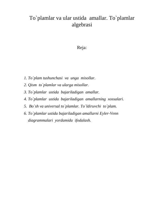 To`plamlar va ular ustida amallar. To`plamlar algеbrasi
