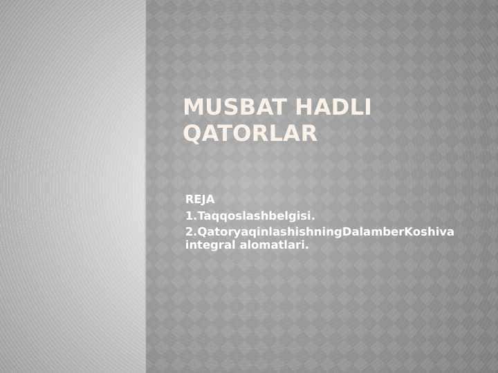 Musbat hadli qatorlar