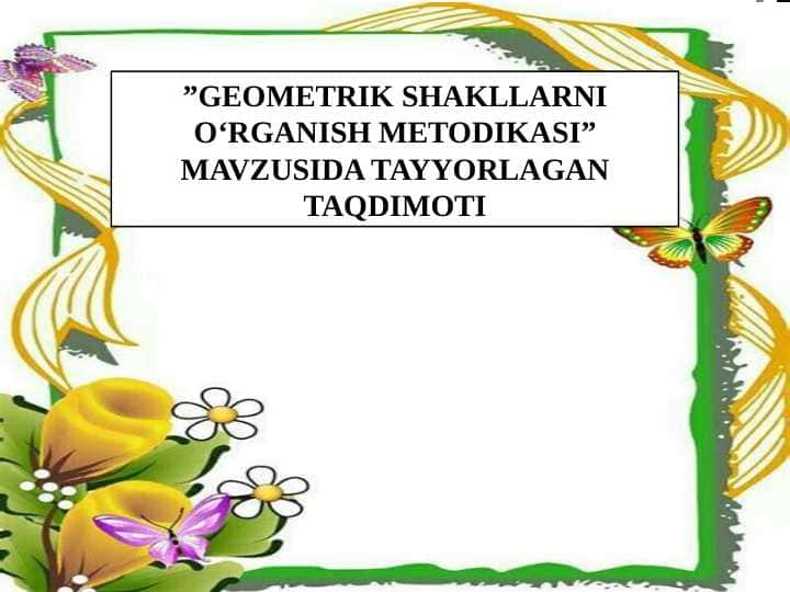 GEOMETRIK SHAKLLARNI O‘RGANISH METODIKASI