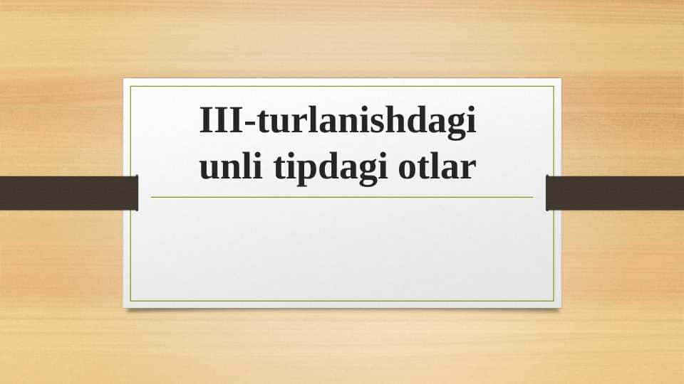 III-turlanishdagi unli tipdagi otlar