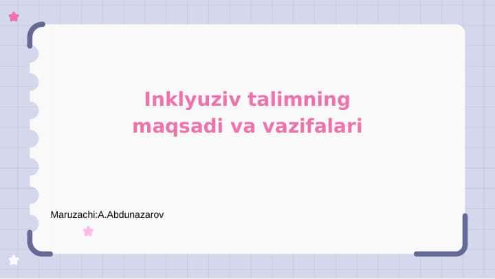 Inklyuziv ta'limning maqsadi va vazifalari