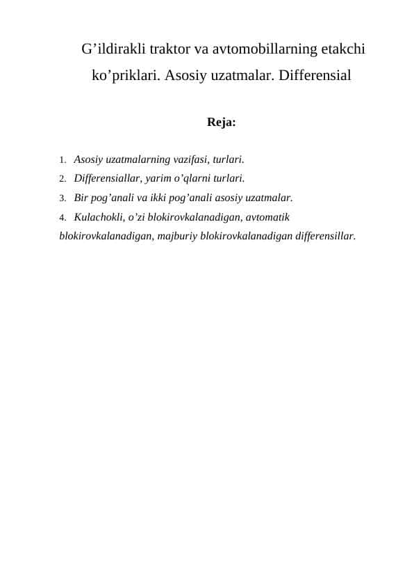 G’ildirakli traktor va avtomobillarning etakchi ko’priklari. Asosiy uzatmalar. Differensial