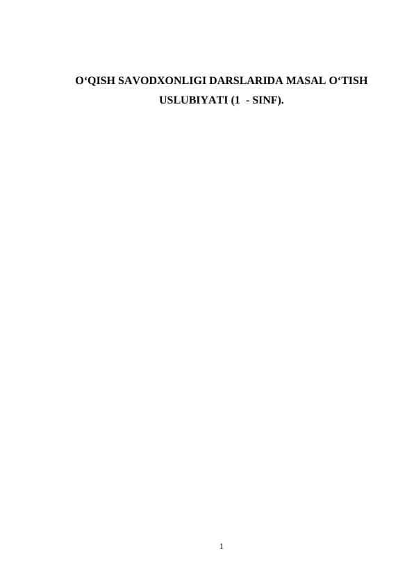 OʻQISH SAVODXONLIGI DARSLARIDA MASAL OʻTISH USLUBIYATI (1 - SINF).