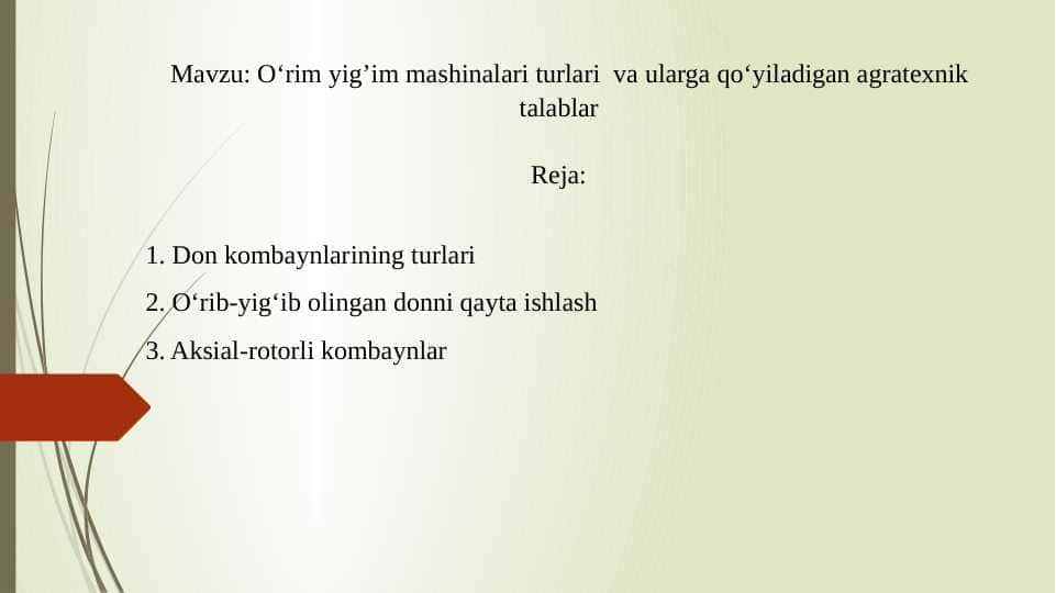 O‘rim yig’im mashinalari turlari va ularga qo‘yiladigan agratexnik talablar