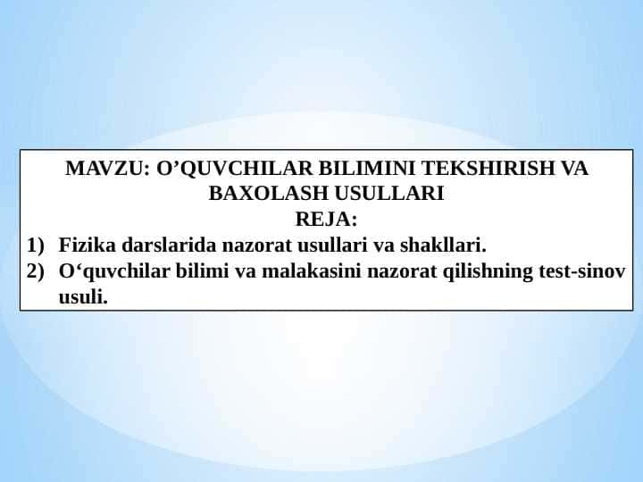 O’QUVCHILAR BILIMINI TEKSHIRISH VA BAXOLASH USULLARI