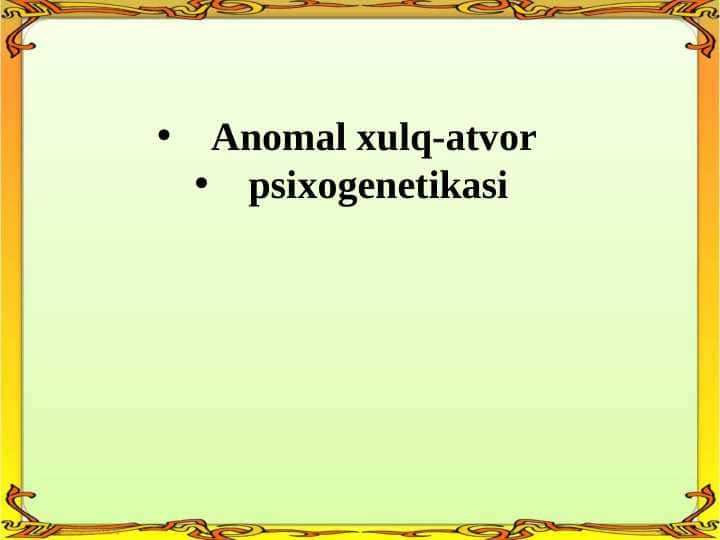 anomal xulq-atvor psixogenetika