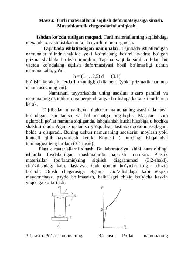 Turli materiallarni siqilish deformatsiyasiga sinash. Mustahkamlik chegaralarini aniqlash