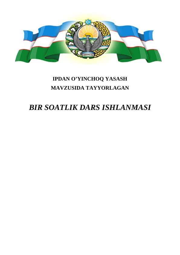 IPDAN O’YINCHOQ YASASH MAVZUSIDA TAYYORLAGAN
