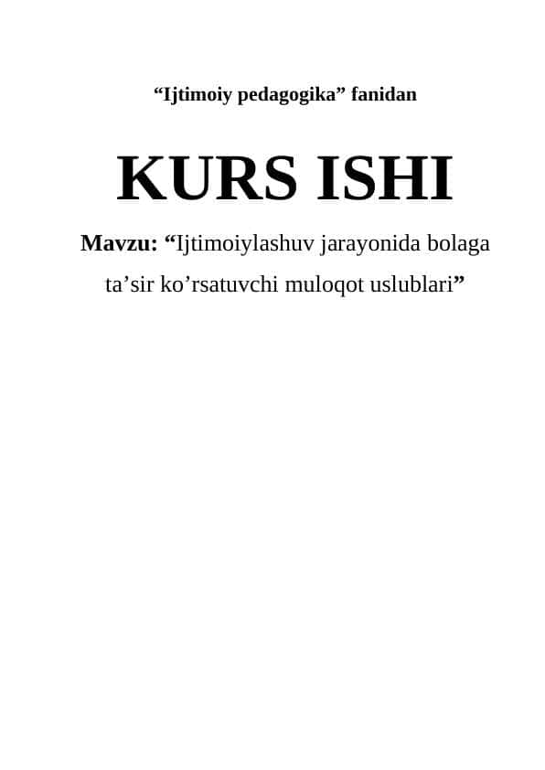 Ijtimoiylashuv jarayonida bolaga ta’sir ko’rsatuvchi muloqot uslublari