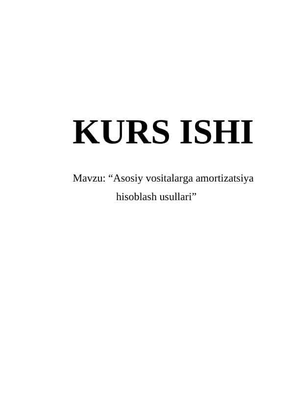 Asosiy vositalarga amortizatsiya hisoblash usullari