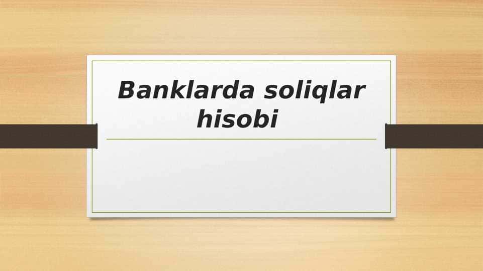 Banklarda soliqlar hisobi