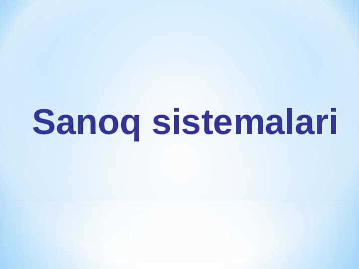 Sanoq sistemalari pptx