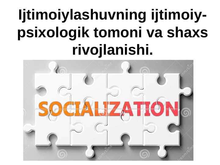 Ijtimoiylashuvning ijtimoiy-psixologik tomoni va shaxs rivojlanishi