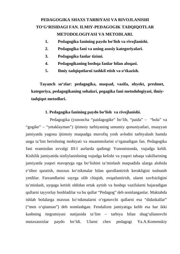 PEDAGOGIKA SHAXS TARBIYASI VA RIVOJLANISHI TO'G'RISIDAGI FAN. ILMIY-PEDAGOGIK TADQIQOTLAR METODOLOGIYASI VA METODLARI.