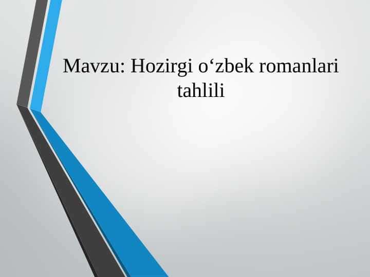 Hozirgi o‘zbek romanlari tahlili